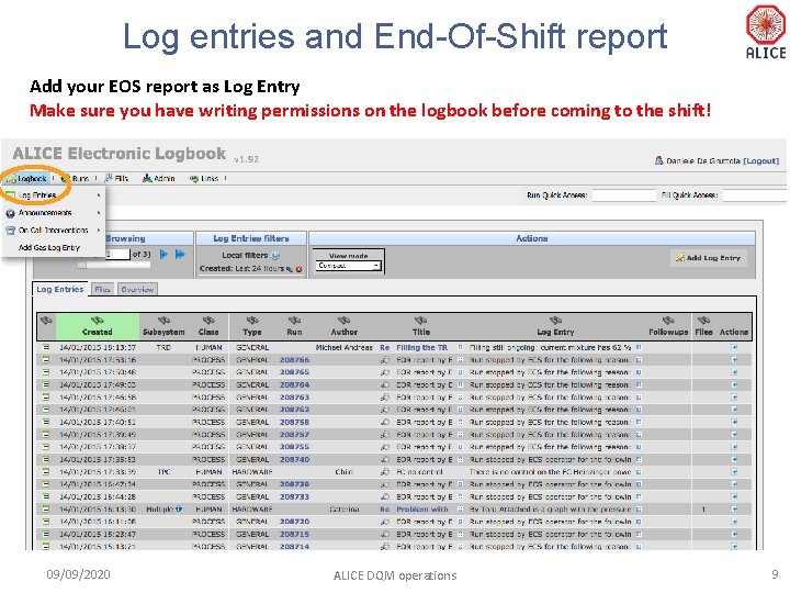Log entries and End-Of-Shift report Add your EOS report as Log Entry Make sure