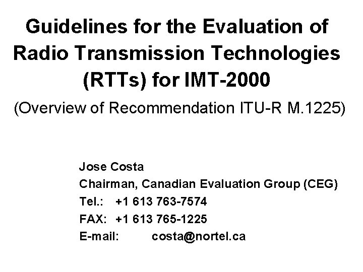Guidelines for the Evaluation of Radio Transmission Technologies (RTTs) for IMT-2000 (Overview of Recommendation