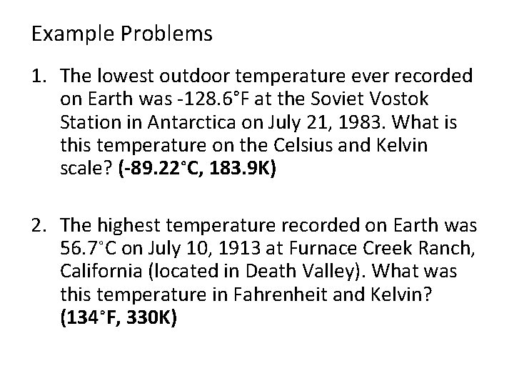 Example Problems 1. The lowest outdoor temperature ever recorded on Earth was -128. 6°F