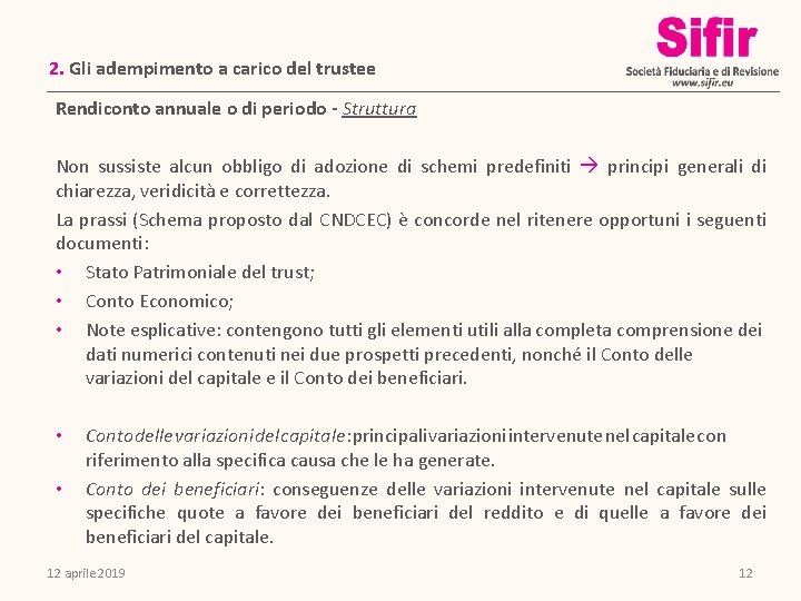 2. Gli adempimento a carico del trustee Rendiconto annuale o di periodo - Struttura