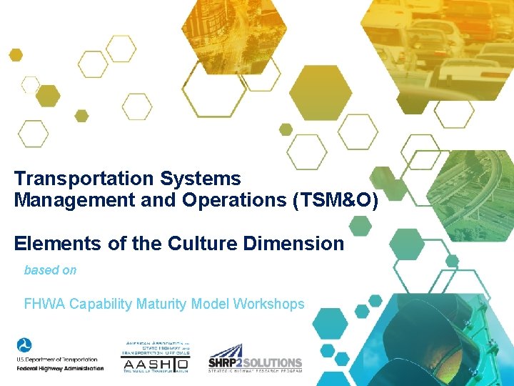 Transportation Systems Management and Operations (TSM&O) Elements of the Culture Dimension based on FHWA