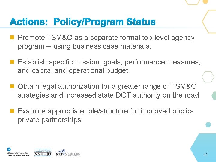  Promote TSM&O as a separate formal top-level agency program -- using business case