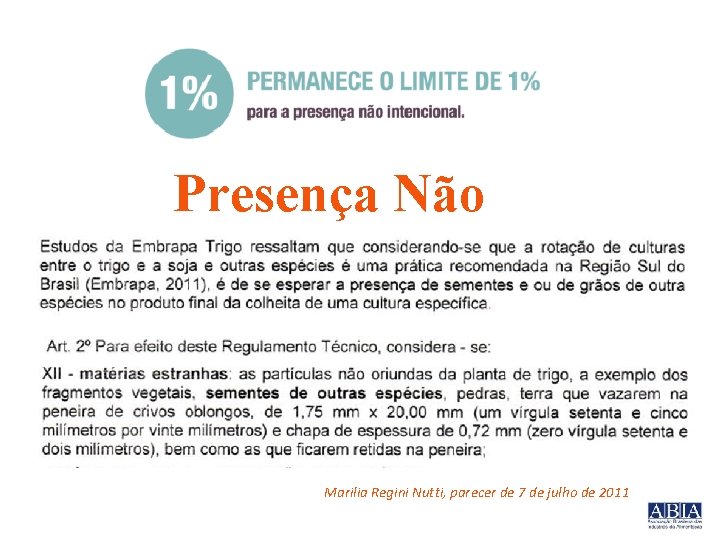 Presença Não Intencional Marilia Regini Nutti, parecer de 7 de julho de 2011 