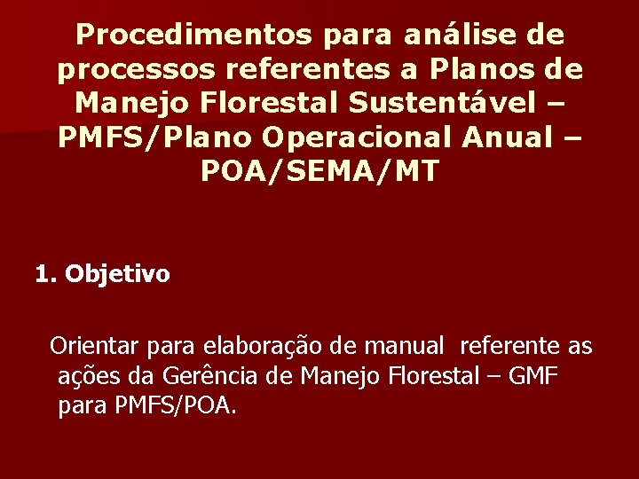 Procedimentos para análise de processos referentes a Planos de Manejo Florestal Sustentável – PMFS/Plano