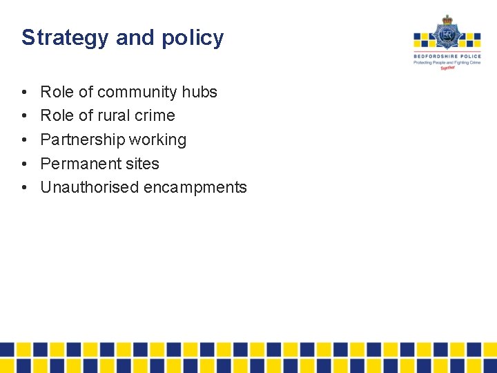 Strategy and policy • • • Role of community hubs Role of rural crime