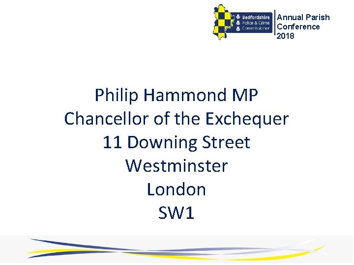 Annual Parish Conference 2018 Philip Hammond MP Chancellor of the Exchequer 11 Downing Street