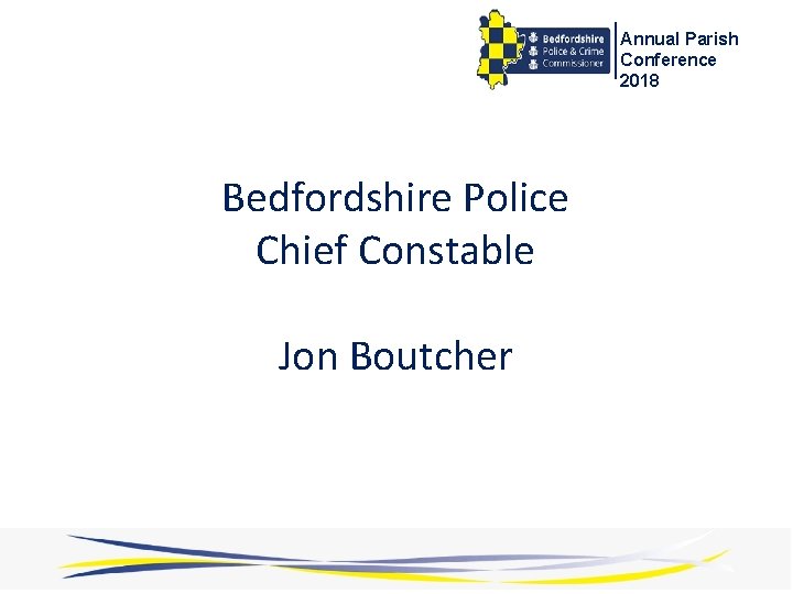 Annual Parish Conference 2018 Bedfordshire Police Chief Constable Jon Boutcher 