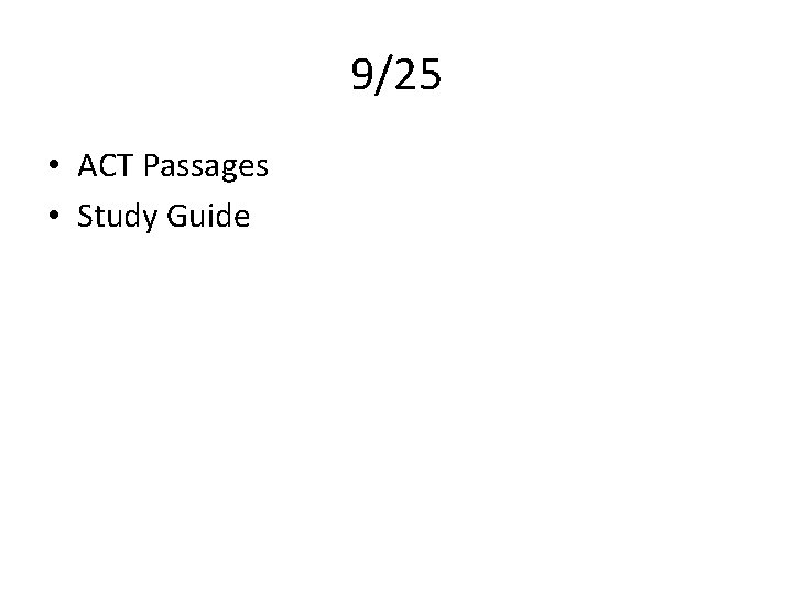9/25 • ACT Passages • Study Guide 