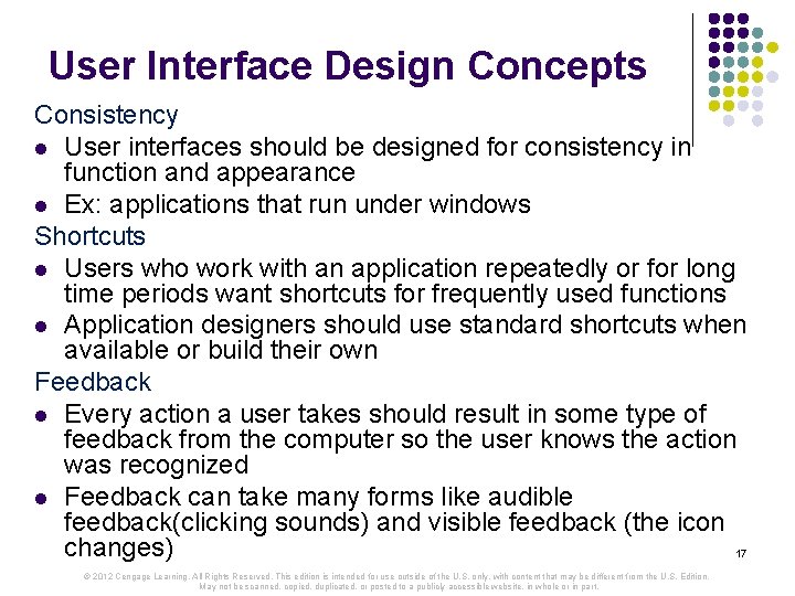 User Interface Design Concepts Consistency l User interfaces should be designed for consistency in