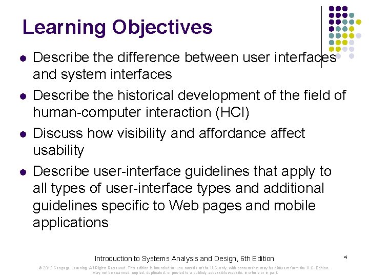 Learning Objectives l l Describe the difference between user interfaces and system interfaces Describe