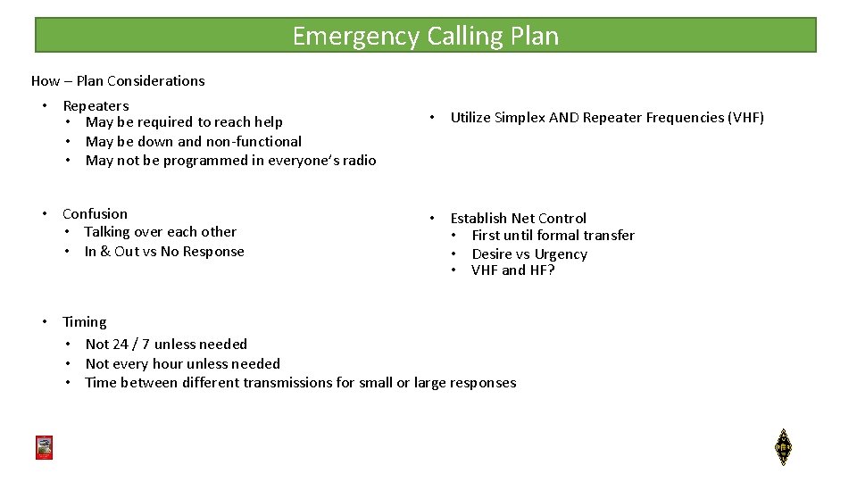 Emergency Calling Plan How – Plan Considerations • Repeaters • May be required to