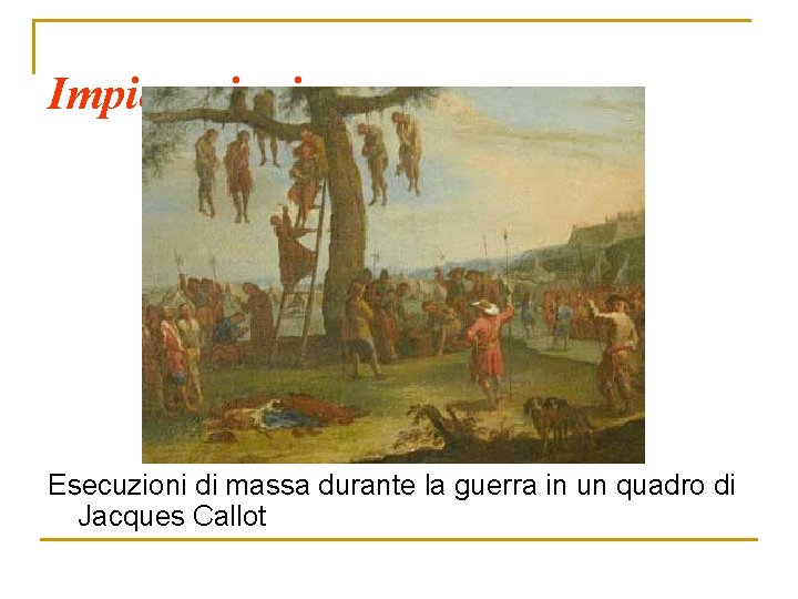 Impiccagioni Esecuzioni di massa durante la guerra in un quadro di Jacques Callot 