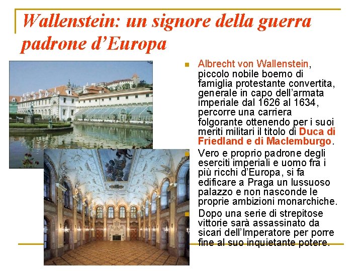 Wallenstein: un signore della guerra padrone d’Europa n n n Albrecht von Wallenstein, piccolo