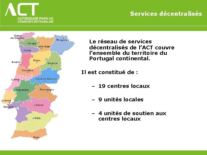 Services décentralisés Le réseau de services décentralisés de l’ACT couvre l’ensemble du territoire du Services décentralisés Le réseau de services décentralisés de l’ACT couvre l’ensemble du territoire du