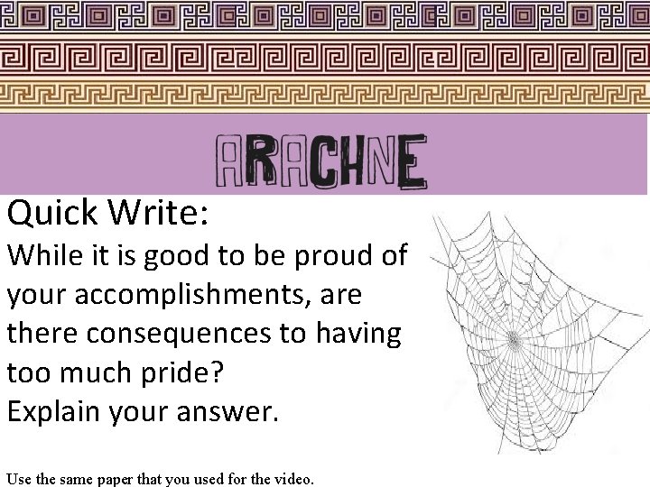 Quick Write: While it is good to be proud of your accomplishments, are there