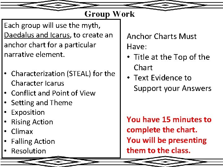 Group Work Each group will use the myth, Daedalus and Icarus, to create an