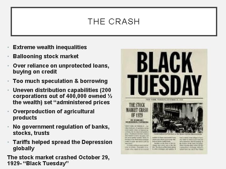 THE CRASH • Extreme wealth inequalities • Ballooning stock market • Over reliance on