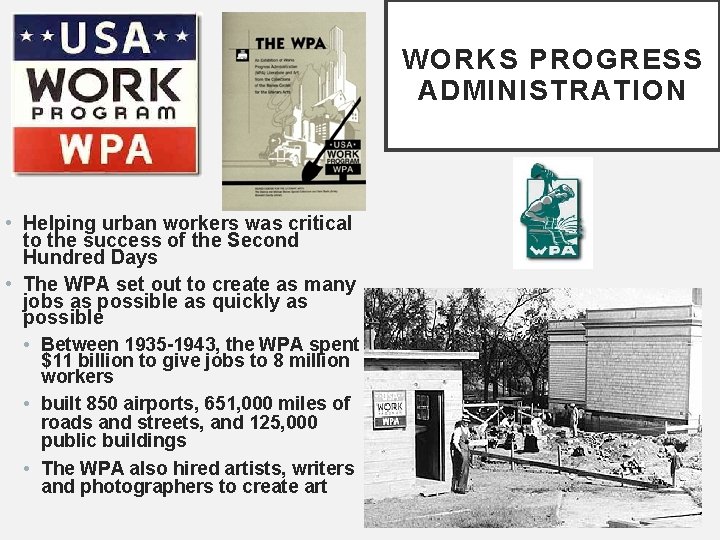 WORKS PROGRESS ADMINISTRATION • Helping urban workers was critical to the success of the