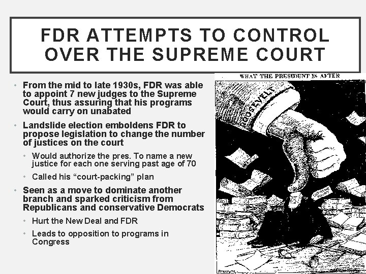 FDR ATTEMPTS TO CONTROL OVER THE SUPREME COURT • From the mid to late