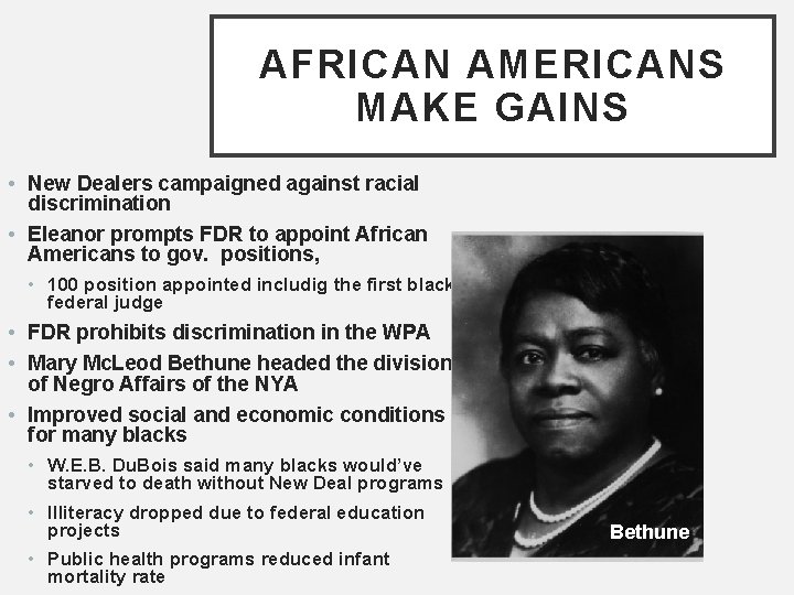 AFRICAN AMERICANS MAKE GAINS • New Dealers campaigned against racial discrimination • Eleanor prompts