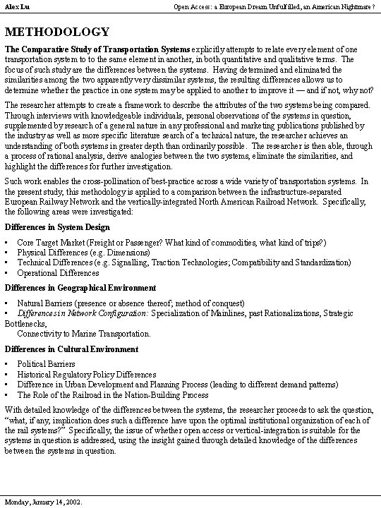 Alex Lu Open Access: a European Dream Unfulfilled, an American Nightmare? METHODOLOGY The Comparative