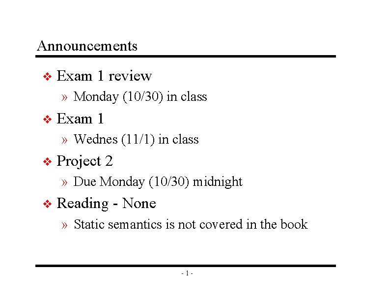 Announcements v Exam 1 review » Monday (10/30) in class v Exam 1 »