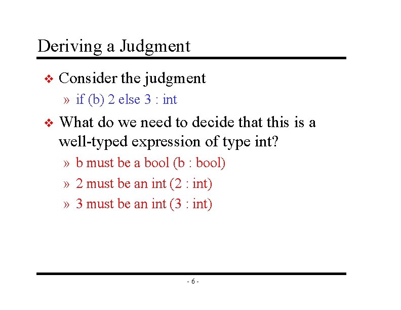 Deriving a Judgment v Consider the judgment » if (b) 2 else 3 :