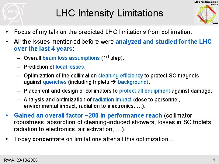 LHC Intensity Limitations • Focus of my talk on the predicted LHC limitations from LHC Intensity Limitations • Focus of my talk on the predicted LHC limitations from