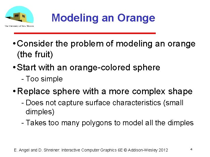Modeling an Orange • Consider the problem of modeling an orange (the fruit) • Modeling an Orange • Consider the problem of modeling an orange (the fruit) •