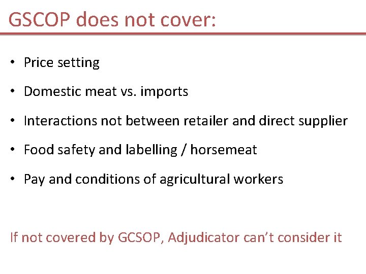 GSCOP does not cover: • Price setting • Domestic meat vs. imports • Interactions