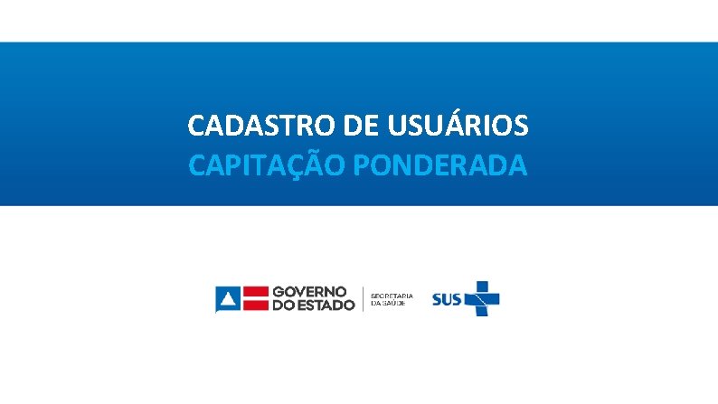 CADASTRO DE USUÁRIOS CAPITAÇÃO PONDERADA 