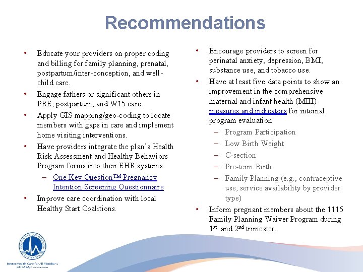 Recommendations • • • Educate your providers on proper coding and billing for family