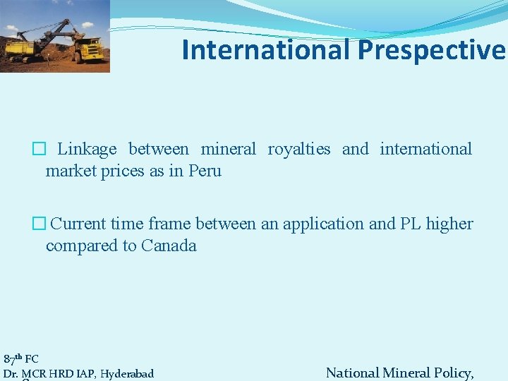 International Prespective � Linkage between mineral royalties and international market prices as in Peru