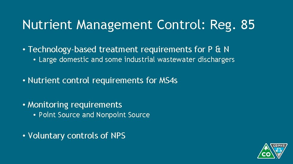 Nutrient Management Control: Reg. 85 • Technology-based treatment requirements for P & N •