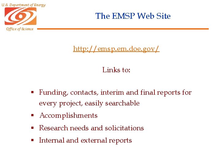 U. S. Department of Energy The EMSP Web Site Office of Science http: //emsp. U. S. Department of Energy The EMSP Web Site Office of Science http: //emsp.