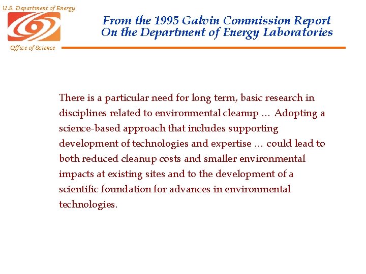 U. S. Department of Energy From the 1995 Galvin Commission Report On the Department U. S. Department of Energy From the 1995 Galvin Commission Report On the Department