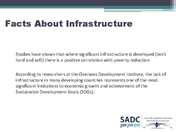 Facts About Infrastructure Studies have shown that where significant infrastructure is developed (both hard