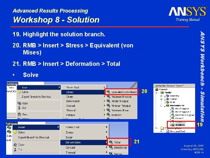 Advanced Results Processing Workshop 8 - Solution Training Manual 20. RMB > Insert >