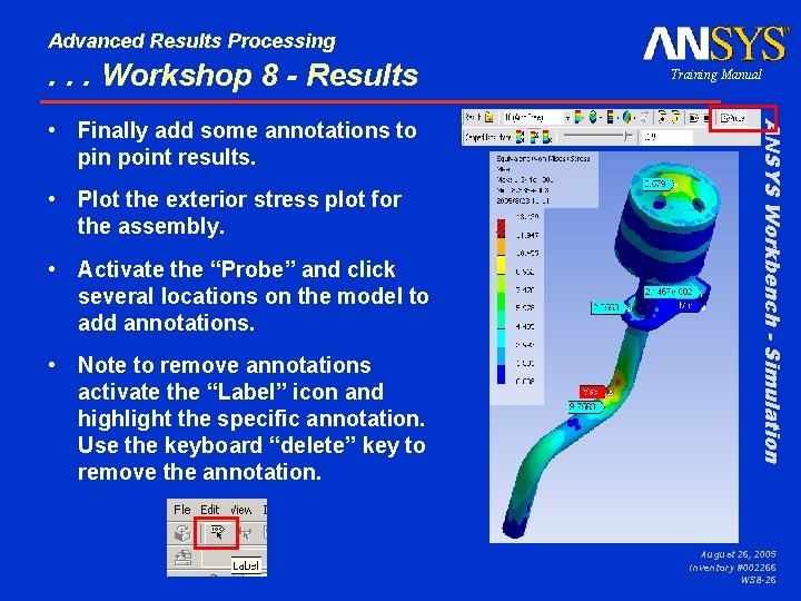 Advanced Results Processing . . . Workshop 8 - Results • Plot the exterior