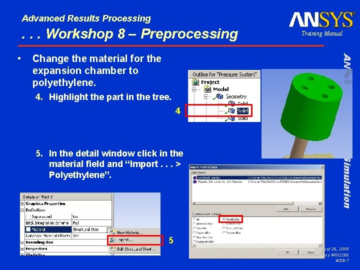 Advanced Results Processing . . . Workshop 8 – Preprocessing Change the material for