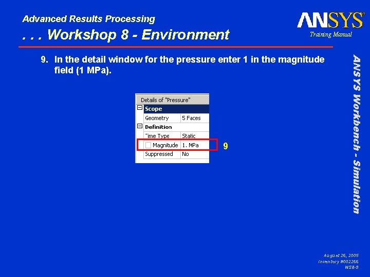 Advanced Results Processing . . . Workshop 8 - Environment Training Manual 9 ANSYS