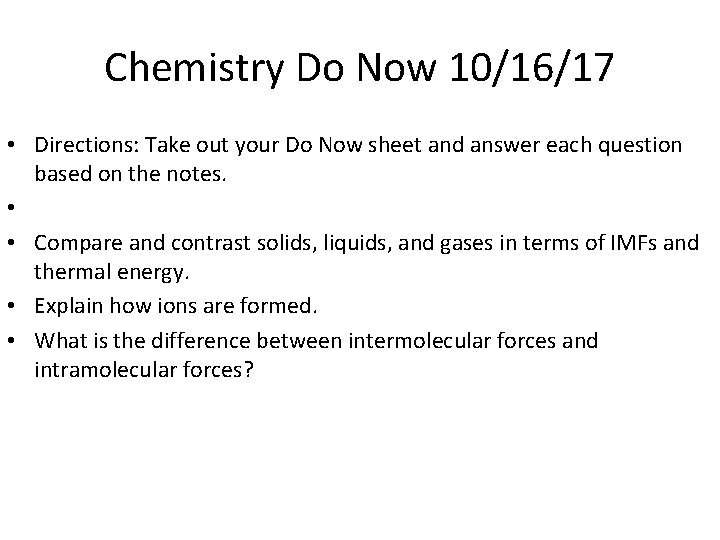 Chemistry Do Now 10/16/17 • Directions: Take out your Do Now sheet and answer