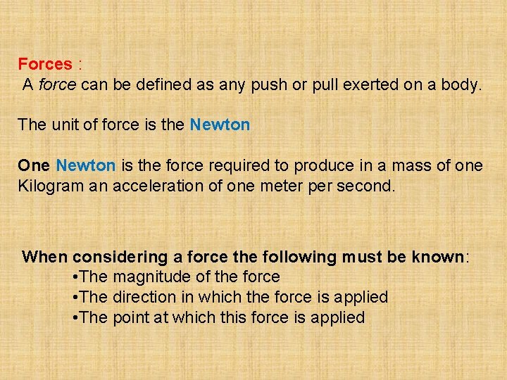 Forces : A force can be defined as any push or pull exerted on Forces : A force can be defined as any push or pull exerted on