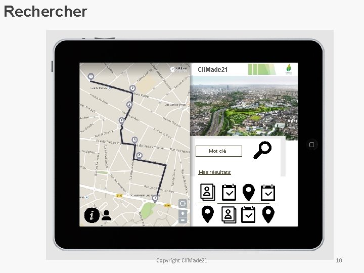 Recher Cli. Made 21 Mot clé Mes résultats Copyright Cli. Made 21 10 