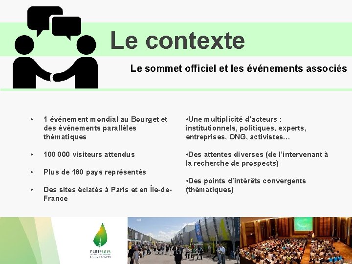 Le contexte Le sommet officiel et les événements associés • 1 événement mondial au