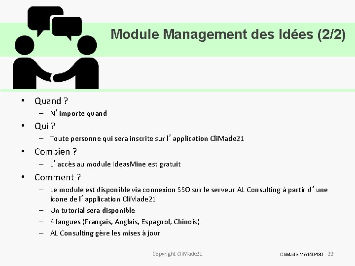 Module Management des Idées (2/2) • Quand ? – N’importe quand • Qui ?