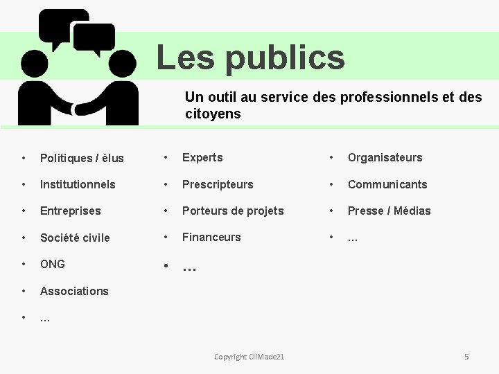 Les publics Un outil au service des professionnels et des citoyens • Politiques /