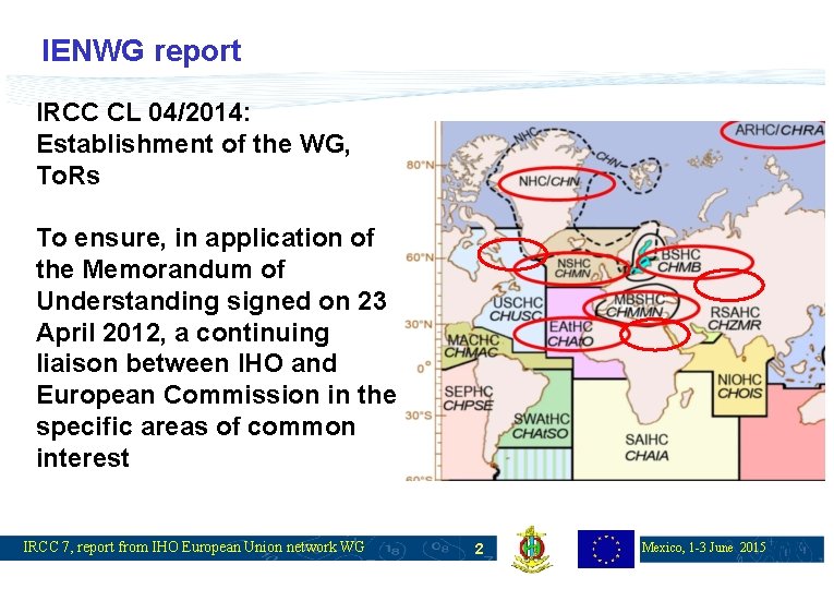 IENWG report IRCC CL 04/2014: Establishment of the WG, To. Rs To ensure, in