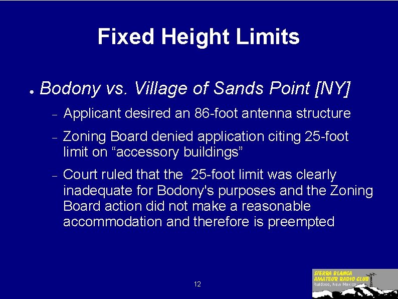 Fixed Height Limits ● Bodony vs. Village of Sands Point [NY] Applicant desired an