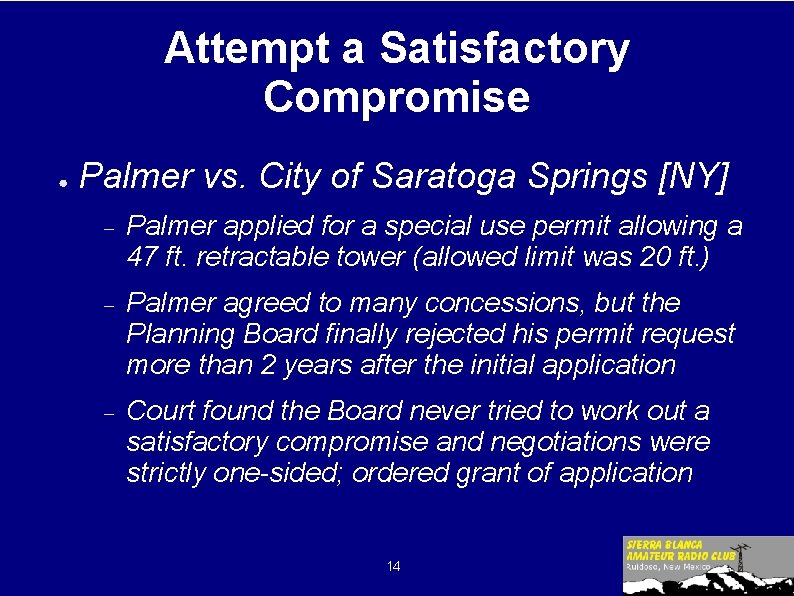 Attempt a Satisfactory Compromise ● Palmer vs. City of Saratoga Springs [NY] Palmer applied